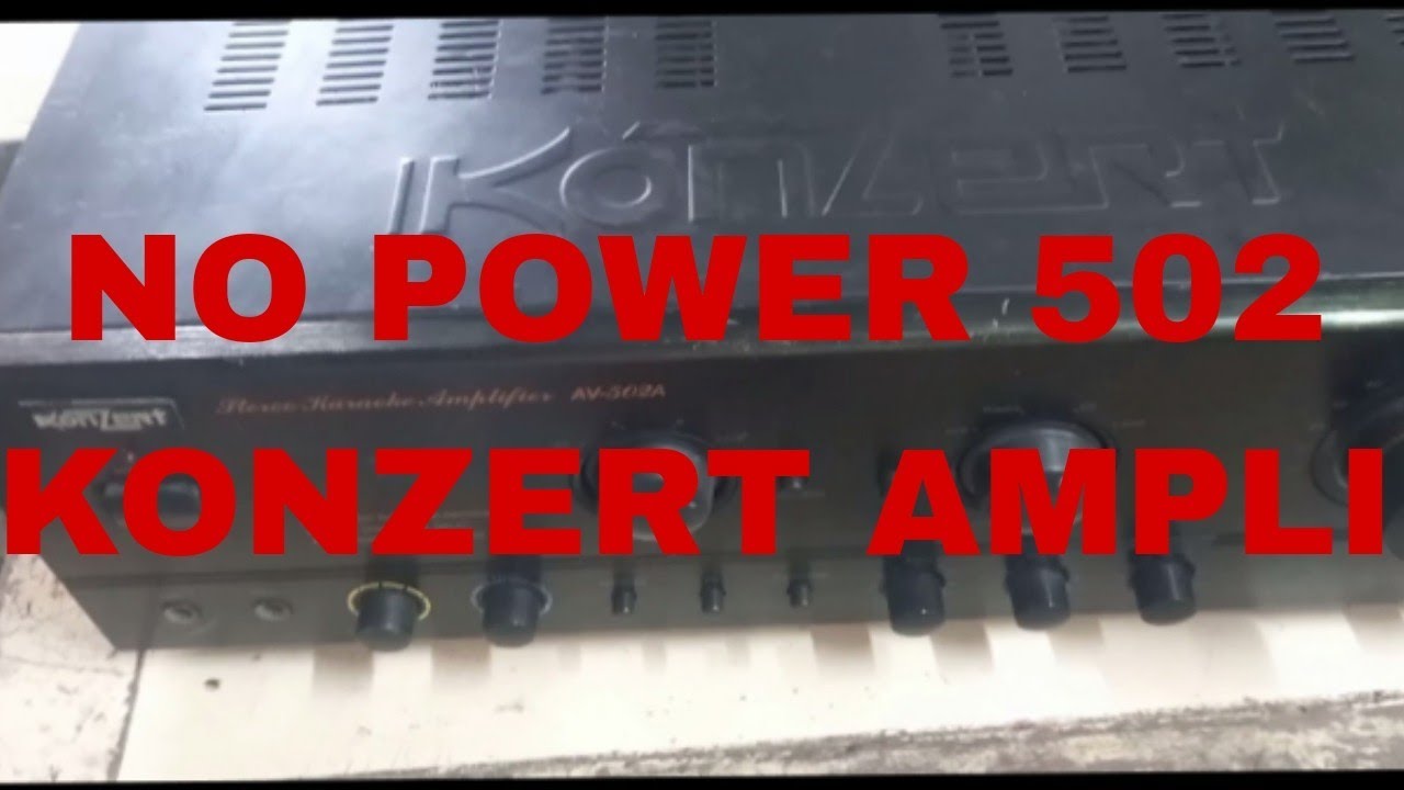 KONZERT 502 AMPLI NO POWER