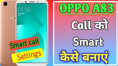 how to smart call setting in OPPO A83 mobile | Oppo a83 mein call smart kaise banaye