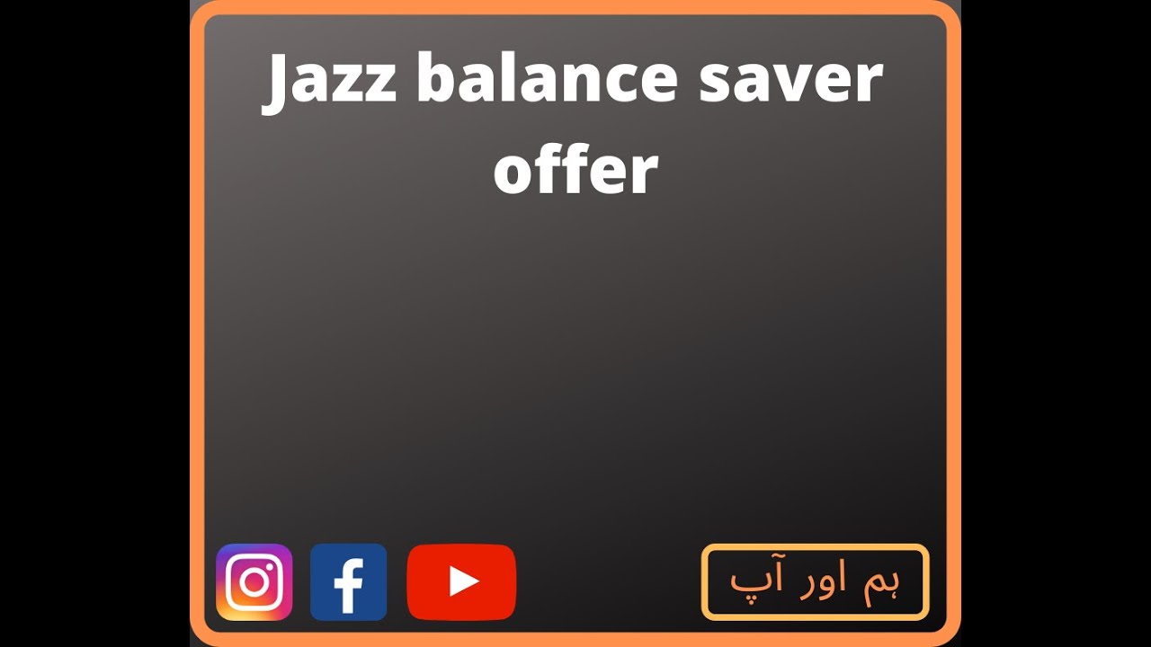 How To Activate Jazz Balance Saver Offer jazz balance save offer how-to-activate-jazz-balance-saver-offer-jazz-balance-save-offer