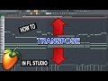 How To Transpose In FL Studio 20 Notes Arrangements