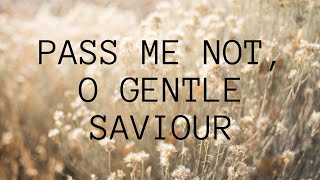 New Apostolic Church (NAC): Pass Me Not O Gentle Saviour - LYRICS ADDED to Sing Along