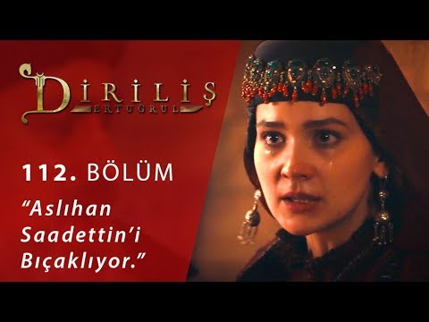 Diriliş Ertuğrul 112. Bölüm - Aslıhan, Saadettin’i bıçaklıyor