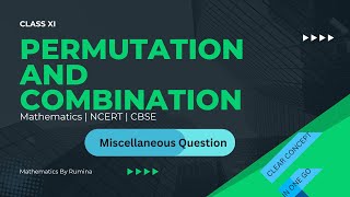 Permutation And Combination Class 11 | CBSE Maths Chapter 6 | miscellaneous ex | Tricks |Questions