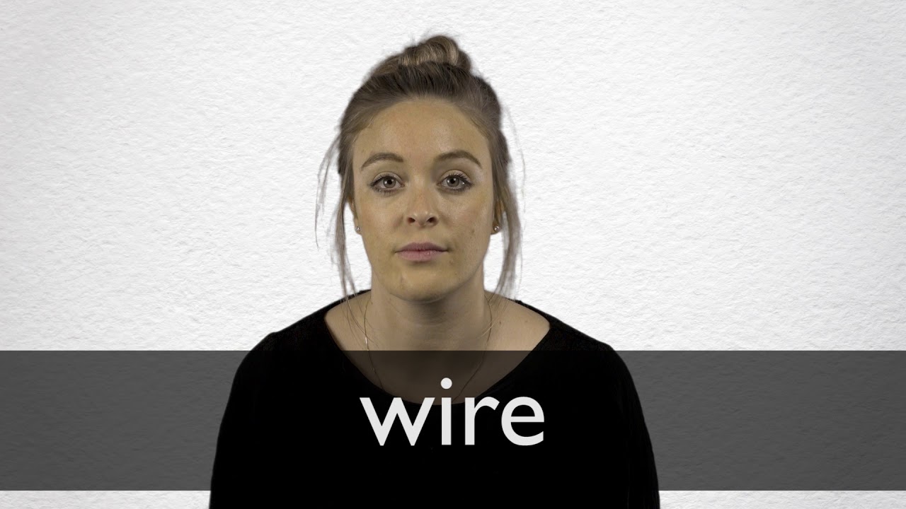WIRE  English meaning - Cambridge Dictionary