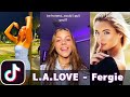 LA Got The People Saying La La La (L.A.LOVE - Fergie) | TikTok Compilation