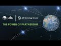 Ptc  lt technology services the power of partnership