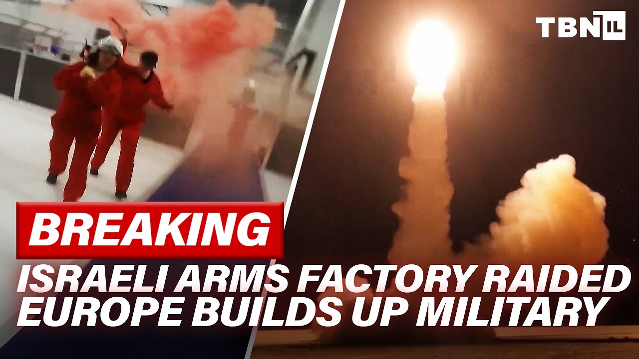 BREAKING: Extremists Raid Israeli Arms Factory; NATO Races To Equip Elbit Defense Tech | TBN Israel