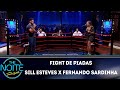 FDP 2019: Sill Esteves x Fernando Sardinha - Ep. 7 | The Noite (23/04/19)