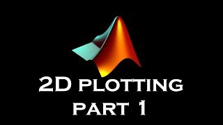 MATLAB | 2D Plotting Part 1 | ماتلاب