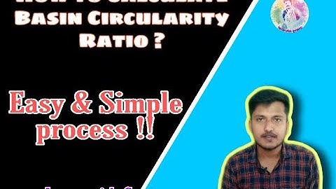 Basin Circularity Ratio (Rc) | Morphometric analysis of river basins