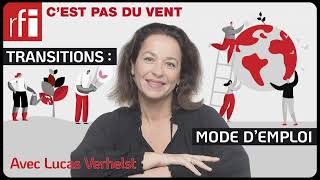 Transitions : Mode d'emploi｜C'est pas du vent, RFI