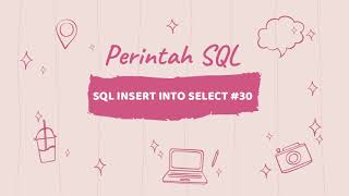 Perintah SQL dalam Database #30 SQL INSERT INTO SELECT