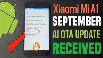 Xiaomi Mi A1, September AI OTA Update Received, Good News for Android 10 Q 😍
