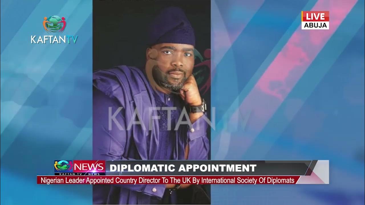 DIPLOMATIC APPOINTMENT:Nigerian Leader Appointed  Director to the UK by International Society