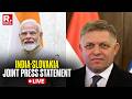 LIVE: PM Modi And Slovak Republic PM Robert Fico Participate In Joint Press Meet In Bratislava
