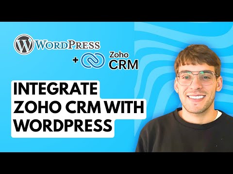 How to Integrate Zoho CRM with Wordpress [2026 Full Guide]