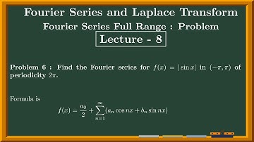 Lecture 8:Fourier Series and Laplace Transform in Tamil: Find the Fourier Expansion of f(x)=|sin x|