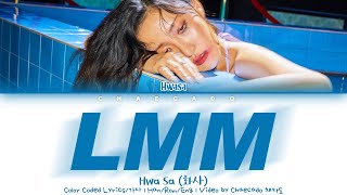 HwaSa LMM Lyrics (화사 LMM 가사) | Color Coded | Han/Rom/Eng sub