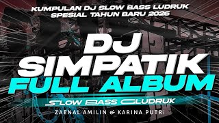 DJ SIMPATIK FULL ALBUM TERBARU 2026 - SLOW BASS GLUDRUK [ LINNN MUSIC ]