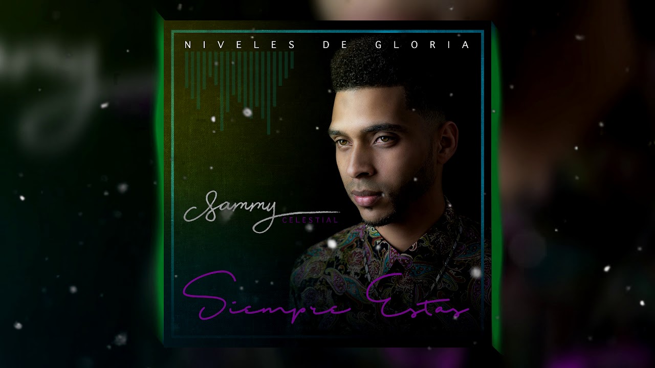 Sammy El Celestial - Siempre Estas (Prod. Daly Wav)