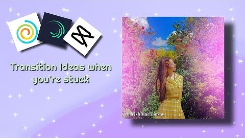 Transition Ideas When You