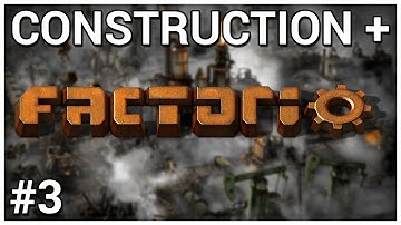 Grapefruit Advice = Construction + Factorio [Early Access] #3