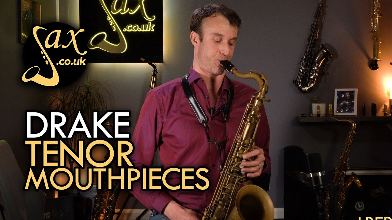 Drake Tenor Saxophone Mouthpieces YouTube