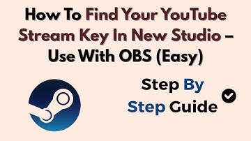 How To Find Your YouTube Stream Key In New Studio – Use With OBS (Easy)