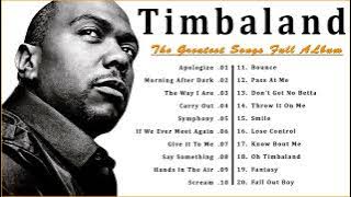 Timbaland  Greatest Hits Full Album - The Best of  Timbaland   2022