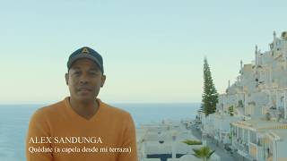 Alex Sandunga - Quédate ( a capela desde mi terraza) YouTube Videos
