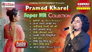 Best of Pramod kharel,Anta maya,Mero afno,Arkailai rojdai,Nepali Songs Jukebox-Official Music Series