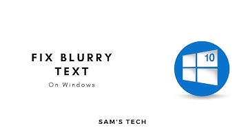 How To Fix Blurry Text On Windows 11, Windows 10, Windows 8, Windows 7 | Clear Type | Sam