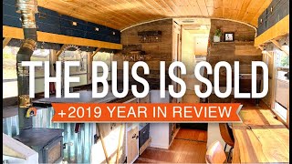 The Bus is SOLD | Looking Back on Bus Life 2019 by Rolling Vistas 18,214 views 4 years ago 14 minutes, 42 seconds