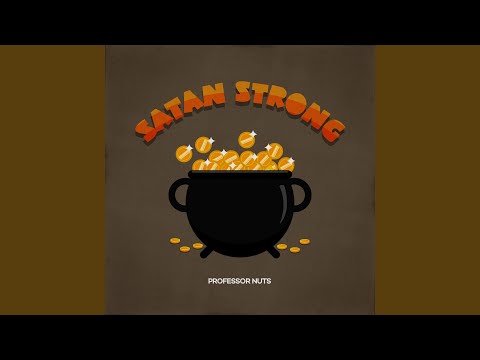 Satan Strong (Problem Riddim)