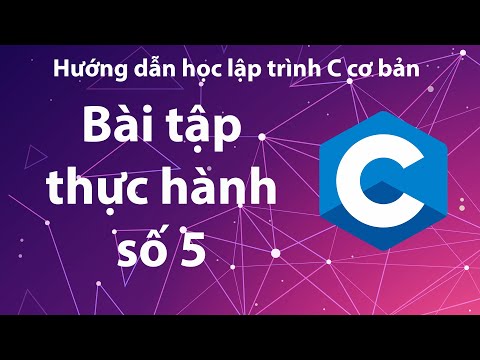 Video C - Bài thực hành số 5: Phần xâu kí tự - youtube
