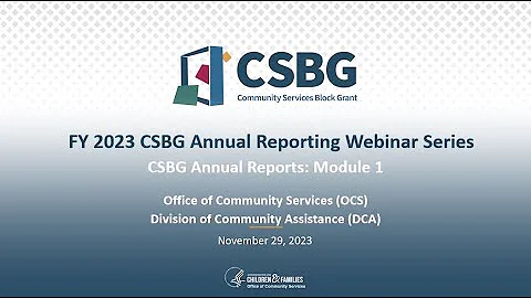 FY 2023 CSBG Annual Report Webinar Series Module 1