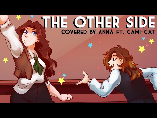 The Other Side -- female ver. (from The Greatest Showman) 【covered by Anna ft. Cami-Cat】 class=