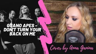 Guano Apes - Don't Turn Your back on me (cover by Anna Ganina)