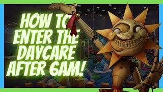 How To Enter The Daycare After 6AM | Daycare Flashlight Upgrade Location | Security Breach [PATCHED]