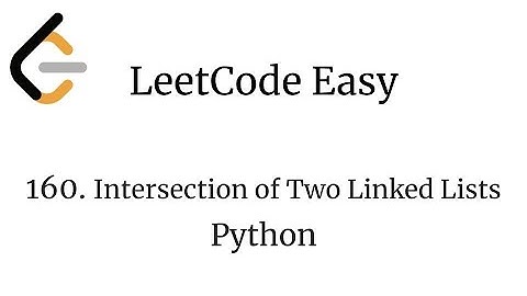LeetCode 160. Intersection of Two Linked Lists - Python刷题