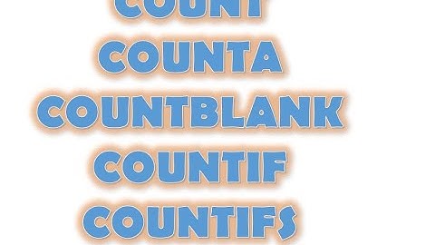 MS EXCEL COUNT, COUNTA, COUNTBLANK, COUNTIF, COUNTIFS & SUBTOTAL (COUNT & COUNTA) Functions