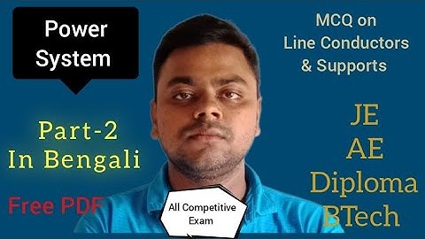 Power System ll MCQ Part-2 ll Line Conductors & Supports ll Electrical Engineering