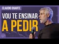 Cláudio Duarte - VOCÊ TEM QUE APRENDER A PEDIR SUA BÊNÇÃO