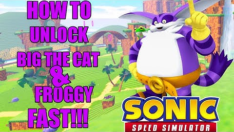 HOW TO UNLOCK BIG THE CAT & FROGGY FAST!!! Sonic Speed Simulator