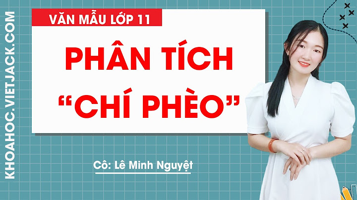 Bài văn phân tích chí phèo lớp 11 ngắn hay năm 2024