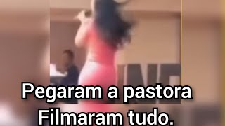 Pastora foi filmada e acabou caindo na internet,fiéis sem acreditar.