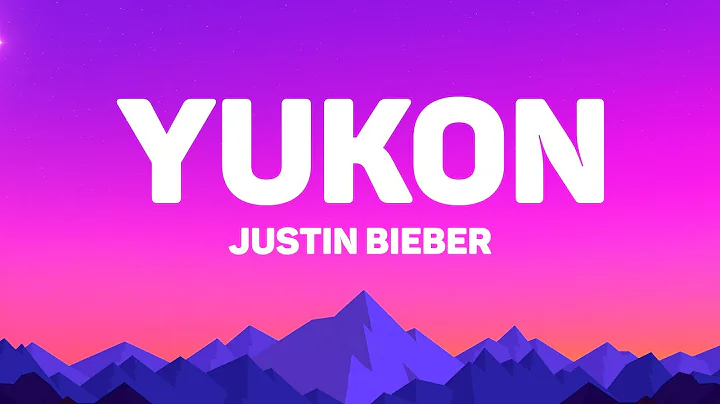 Justin Bieber - Yukon (Lyrics)