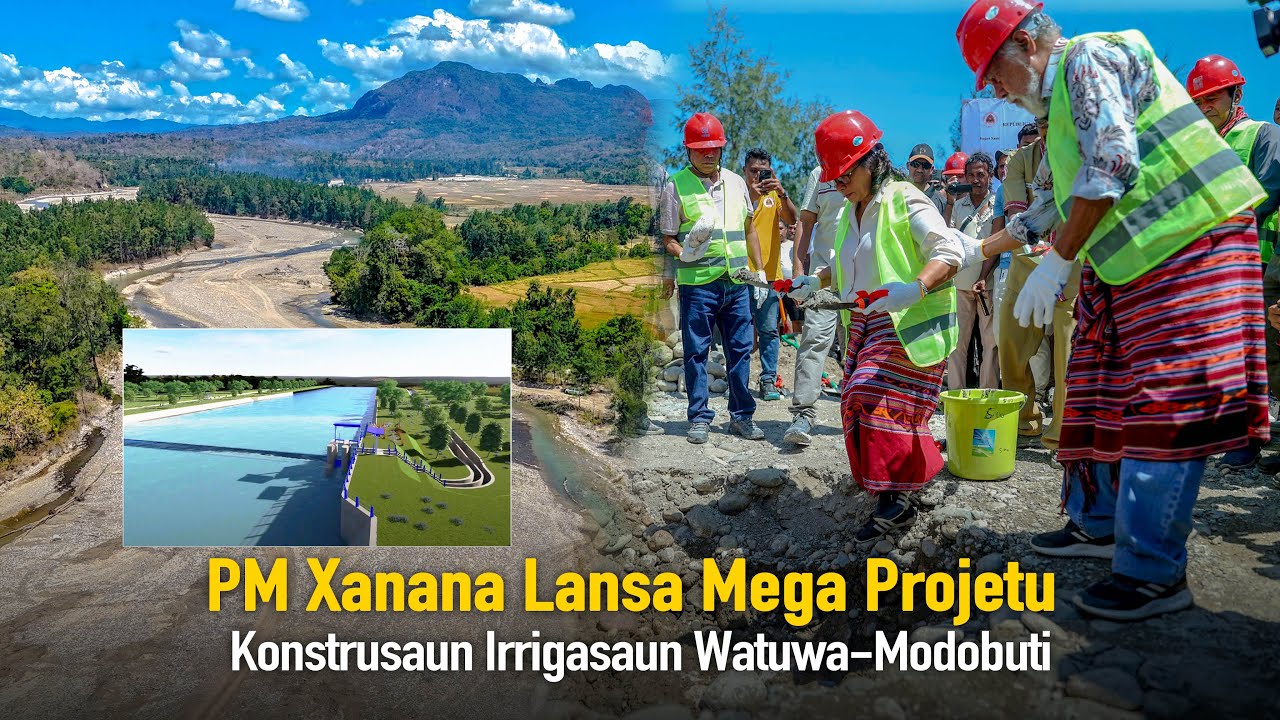 PM Xanana Lansa Mega Projetu Konstrusaun Irrigasaun Watuwa-Modobuti