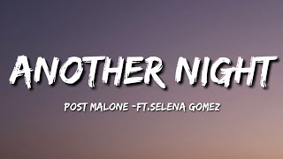 Post Malone - Another Night (Lyrics) ft.Selena Gomez