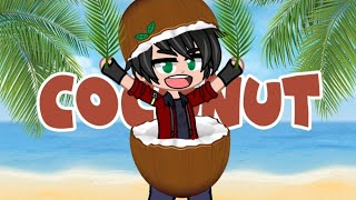 I am a coconut 🥥🌴 Gacha Meme / Gacha Trend ||  ItsFunneh / Krew / Krew Gacha / Draco Resimi